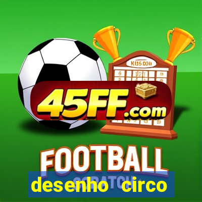 desenho circo digital para colorir